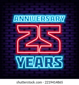 Anniversary 25 years Neon signboards. Neon script. Announcement neon signboard. Trendy design elements. Vector Illustration