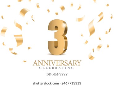 Anniversary 3. gold 3d numbers. Poster template for Celebrating 3 th anniversary event party. Vector illustration