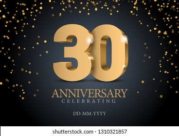 Anniversary 30. gold 3d numbers. Poster template for Celebrating 30th anniversary event party. Vector illustration