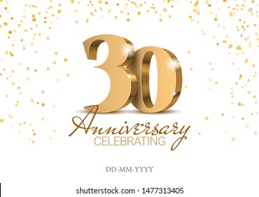 Anniversary 30. gold 3d numbers. Poster template for Celebrating 30th anniversary event party. Vector illustration