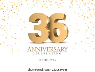 Anniversary 36. gold 3d numbers. Poster template for Celebrating 36 th anniversary event party. Vector illustration