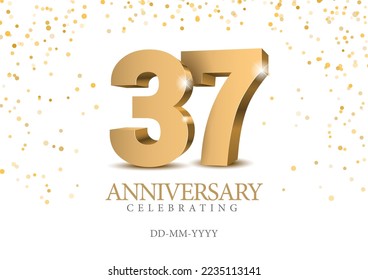 Anniversary 37. gold 3d numbers. Poster template for Celebrating 37 th anniversary event party. Vector illustration