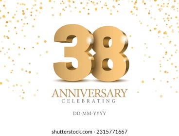 Anniversary 38. gold 3d numbers. Poster template for Celebrating 38 th anniversary event party. Vector illustration