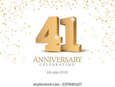 Anniversary 41. gold 3d numbers. Poster template for Celebrating 41th anniversary event party. Vector illustration