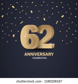 Anniversary 62. gold 3d numbers. Poster template for Celebrating anniversary event party. Vector illustration - Vector