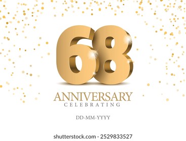 Anniversary 68. gold 3d numbers. Poster template for Celebrating 66th anniversary event party. Vector illustration