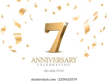 Anniversary 7. gold 3d numbers. Poster template for Celebrating 7 th anniversary event party. Vector illustration