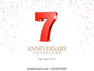 Aniversário 7. números 3d vermelhos. Modelo de cartaz para a festa de comemoração do 7º aniversário. Ilustração vetorial