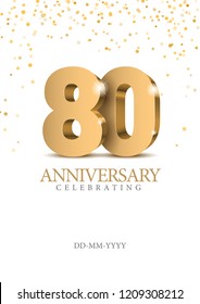 Anniversary 80. gold 3d numbers. Poster template for Celebrating 80th anniversary event party. Vector illustration