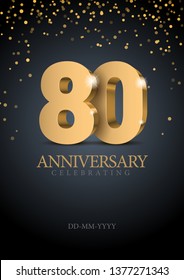 Anniversary 80. gold 3d numbers. Poster template for Celebrating 80th anniversary event party. Vector illustration