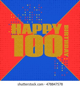 Anniversary card 100 years birthday.Design for poster or invitation. Memphis style