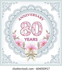 Anniversary card with 80 years in a frame with an ornament and flowers. Vector illustration