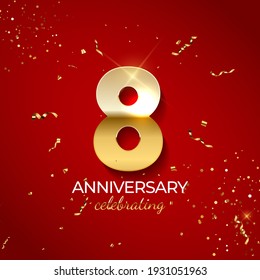 Anniversary celebration decoration. Golden number 8 with confetti, glitters and streamer ribbons on red background. Vector illustration EPS10