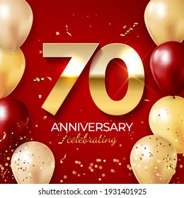 Anniversary celebration decoration. Golden number 70 with balloons, confetti, glitters and streamer ribbons on red background. Vector illustration EPS10