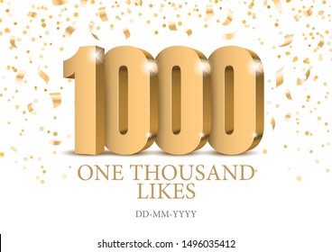 Anniversary or event 1000. gold 3d numbers. Poster template for Celebrating 1000th likes or folovers or subscribers event party. Vector illustration