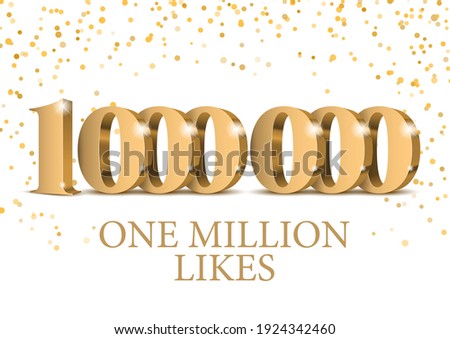 Anniversary or event 1000000. gold 3d numbers. Poster template for Celebrating 1000000th likes or followers or subscribers event party. Vector illustration