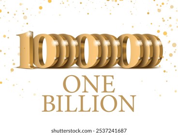 Anniversary or event one billion. gold 3d numbers. Poster template for Celebrating 1000000000th likes or folovers or subscribers event party. Vector illustration