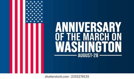 Anniversary of the March on Washington  background template. Holiday concept. background, banner, placard, card, and poster design template with text inscription and standard color. vector