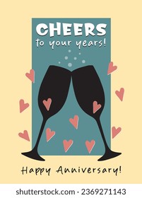 Anniversary poster or greeting card "Cheers to Your Years" with toasting champagne flutes and hearts