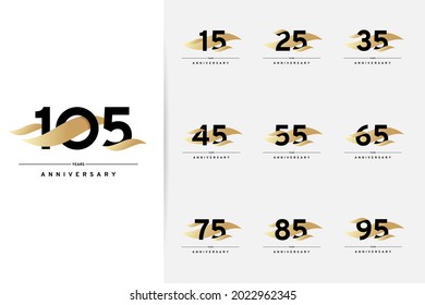 Anniversary set. 15, 25, 35, 45, 55, 65, 75, 85, 95, 105 years. Modern simple design with gold elements. Vector illustration isolated on white background