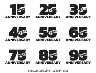 Anniversary set. Birthday badge or logo collection with 15, 25, 35, 45, 55, 65, 75, 85, 95 years celebrating. Vector illustration.