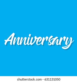 anniversary, text design. Vector calligraphy. Typography poster. Usable as background.