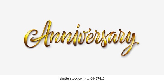 Anniversary text isolated on white background. Vintage golden font, 3d lettering for logo, banner, invitation, greeting card, prints or poster. Hand drawn inscription or calligraphy