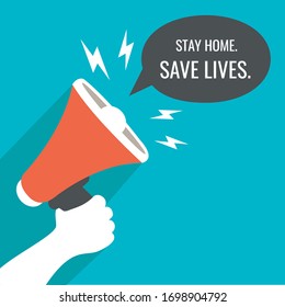 announce Megaphone stay home save lives stay safe from coronavirus outbreak pandemic graphic isolated cartoon illustration. flat design news Massage & announcement. human hand hold loudspeaker vector