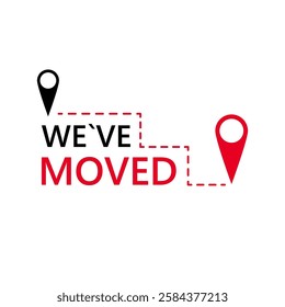 Announcement badge for relocation we have moved, vector of navigation notification, moving to new workspace, event shift location, delivery move