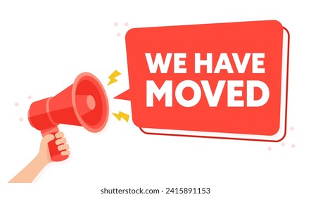 Announcement of Location Change with Hand Held Megaphone We Have Moved Vector Illustration