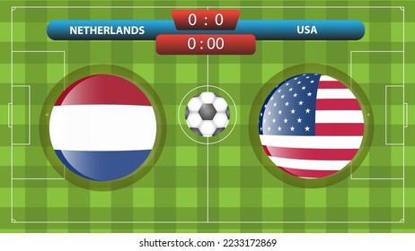 Announcement of the match between the Netherlands and USA as part of the international soccer competition. Vector illustration. Sport template.