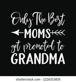 Announcement Only The Best Moms Get Promoted to Grandma