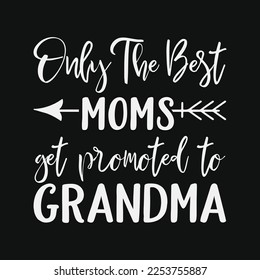 Announcement Only The Best Moms Get Promoted to Grandma