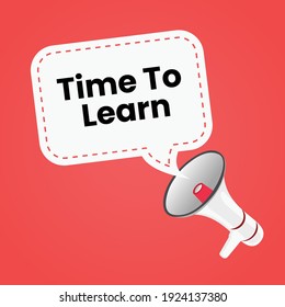 An announcement speaker vector illustration with message Time to learn