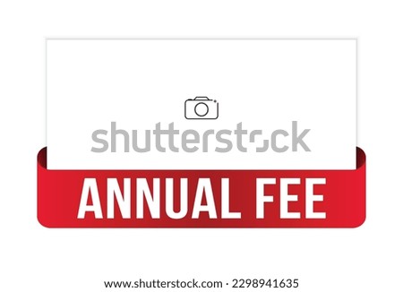 Annual fee banner design. Annual fee icon. Flat style vector illustration.