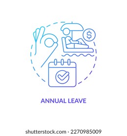 Annual leave blue gradient concept icon. Time off from work. Employee holiday. Paid vacation. Recreation abstract idea thin line illustration. Isolated outline drawing. Myriad Pro-Bold font used