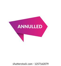 annulled sign,label. annulled speech bubble. annulled tag sign,banner