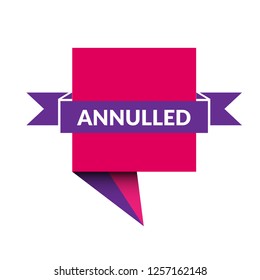 annulled sign,label. annulled speech bubble. annulled tag sign,banner