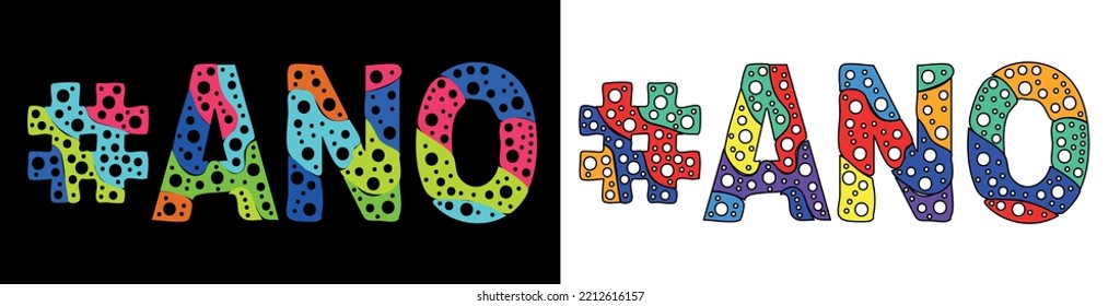 ANO Hashtag. Multicolored bright isolate curves doodle letters. Trendy popular Hashtag #ANO for web resources, social network stories, banner, t-shirts. Stock vector.