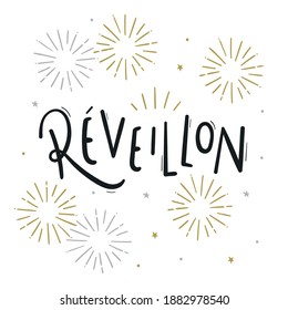 Ano Novo. Réveillon. Brazilian Portuguese hand Lettering New Year with Fireworks draw. REVEILLON. Vetorial Hand Lettering.