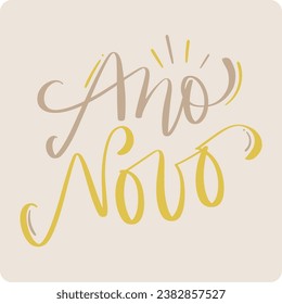 Ano novo. New year in brazilian portuguese. Modern hand Lettering. vector.