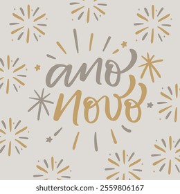 Ano novo. New year in brazilian portuguese. Modern hand Lettering. vector.