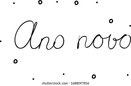 Ano novo phrase handwritten with a calligraphy brush. New Year in portuguese. Modern brush calligraphy. Isolated word black