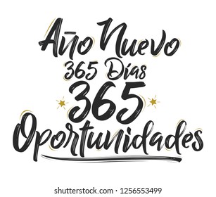 Ano Nuevo 365 Dias, 365 Oportunidades, New Year 365 Days, 365 Opportunities spanish text, vector illustration