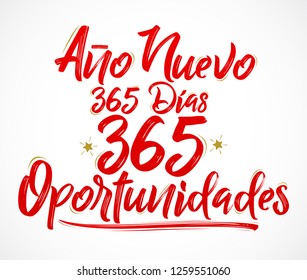 Ano Nuevo 365 Dias, 365 Oportunidades, New Year 365 Days, 365 Opportunities spanish text, vector illustration