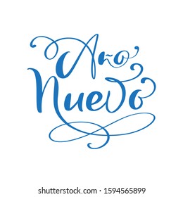 Ano Nuevo blue handwritten calligraphy phrase. Text translated from Spanish Happy New Year. Vector illustration on white background.