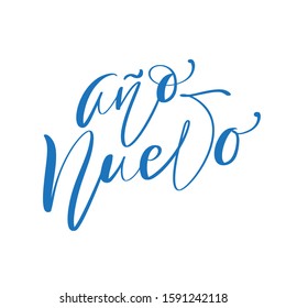 Ano Nuevo handwritten calligraphy phrase. Text translated from Spanish Happy New Year. Vector illustration on white background.