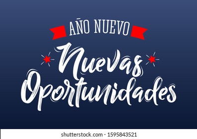 Ano Nuevo Nuevas Oportunidades, New Year New Opportunities Spanish Text Vector Design.