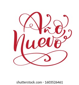 Ano Nuevo red handwritten calligraphy phrase. Text translated from Spanish Happy New Year. Vector illustration on white background.