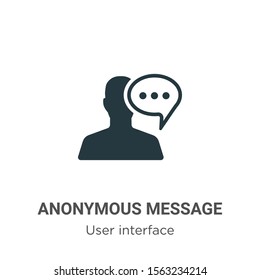 Anonymous message vector icon on white background. Flat vector anonymous message icon symbol sign from modern user interface collection for mobile concept and web apps design.